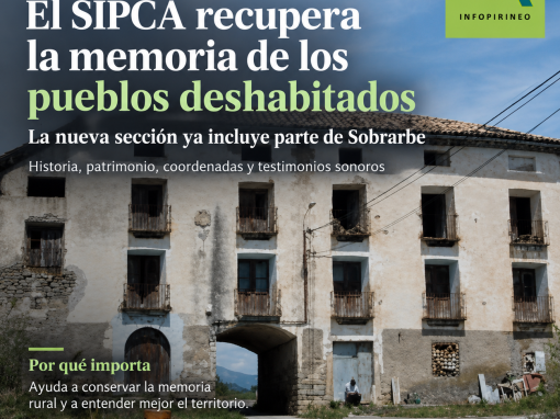 El SIPCA estrena una nueva sección sobre pueblos deshabitados y ya incluye parte de Sobrarbe: historia, patrimonio, coordenadas y testimonios sonoros de antiguos vecinos.